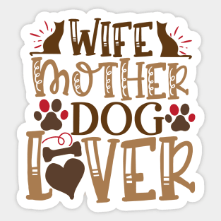 Wife mother dog lover Sticker